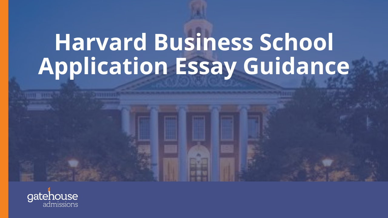 Harvard Business School Application Essay Guidance