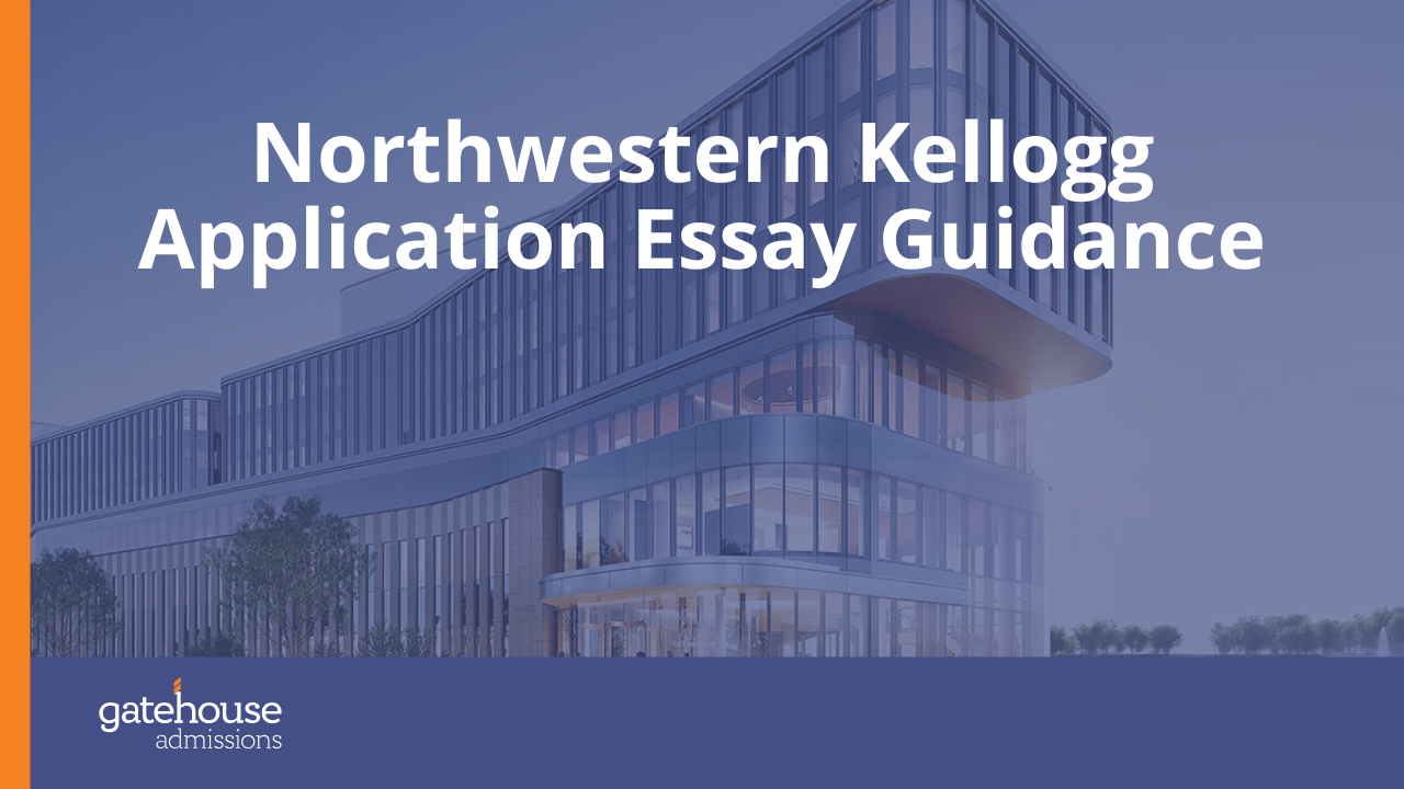 Northwestern Kellogg Application Essay Guidance