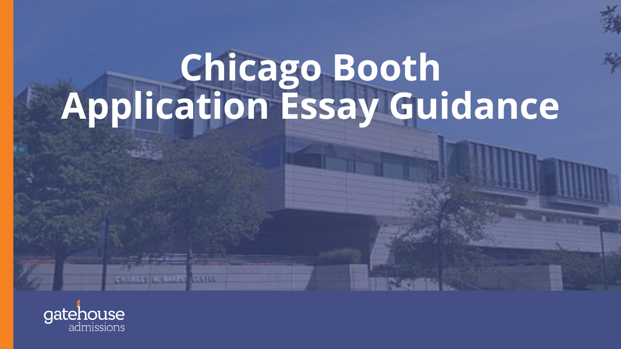 Chicago Booth Application Essay Guidance